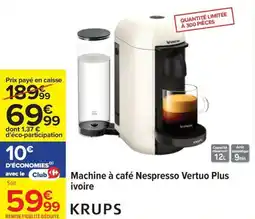Carrefour Machine à café nespresso vertuo plus ivoire offre