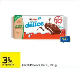 Carrefour Kinder délice offre