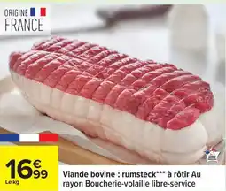 Carrefour Viande bovine rumsteck à rôtir au rayon boucherie volaille libre service offre