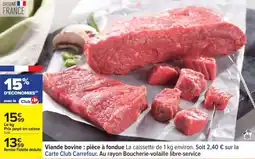 Carrefour Viande bovine pièce à fondue offre
