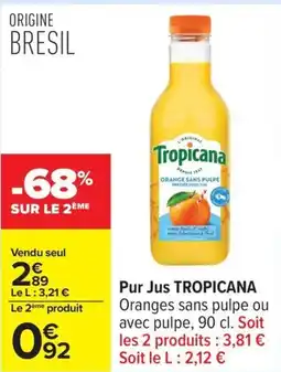 Carrefour Pur jus tropicana offre