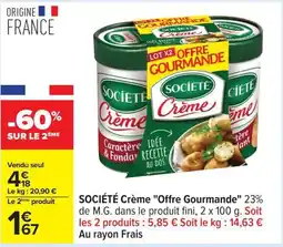Carrefour Société crème offre gourmande offre