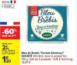Carrefour Bleu de brebis format généreux société offre