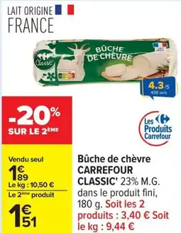 Carrefour Bûche de chèvre carrefour classic offre