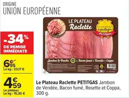 Carrefour Le plateau raclette petitgas offre