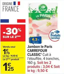 Carrefour Jambon le paris carrefour classic offre