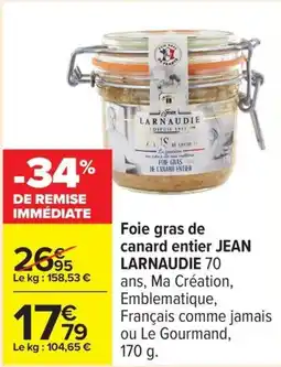 Carrefour Foie gras de canard entier jean larnaudie offre
