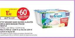 Intermarché Hyper P'tit brassé sans sucres ajoutés dès 6 mois banane fraise nestlé offre