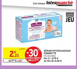 Intermarché Hyper POMMETTE Sérum physiologique offre