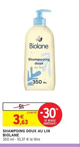 Intermarché Hyper BIOLANE Shampoing doux au lin offre