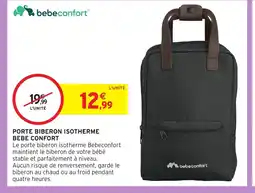 Intermarché Hyper BEBE CONFORT Porte biberon isotherme offre