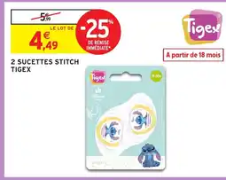 Intermarché Hyper TIGEX 2 sucettes stitch offre