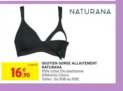 Intermarché Hyper NATURANA Soutien gorge allaitement offre