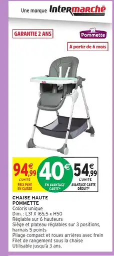 Intermarché Hyper POMMETTE Chaise haute offre