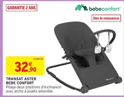 Intermarché Hyper BEBE CONFORT Transat aster offre