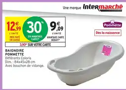 Intermarché Hyper POMMETTE Baignoire offre