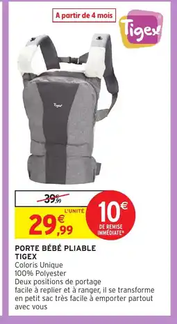 Intermarché Hyper TIGEX Porte bébé pliable offre