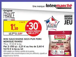 Intermarché Hyper MONIQUE RANOU Mini saucissons secs pur porc offre