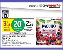 Intermarché Hyper PAQUITO Fruits rouges surgelés offre