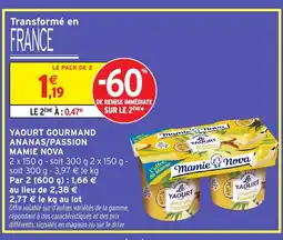 Intermarché Hyper MAMIE NOVA Yaourt gourmand ananas/passion offre