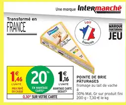 Intermarché Hyper PÂTURAGES Pointe de brie offre