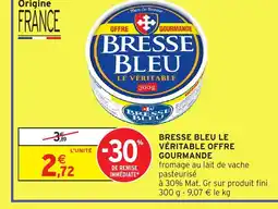 Intermarché Hyper BRESSE BLEU Le véritable offre gourmande offre