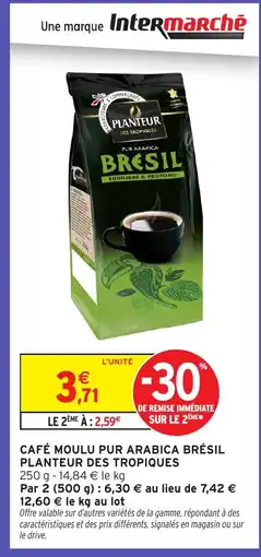 Intermarché Hyper PLANTEUR DES TROPIQUES Café moulu pur arabica brésil offre