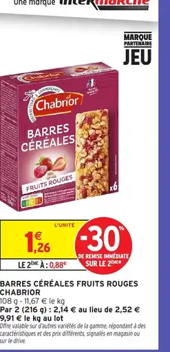 Intermarché Hyper CHABRIOR Barres céréales fruits rouges offre