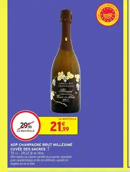 Intermarché Hyper CUVÉE DES SACRES Aop champagne brut millésimé offre