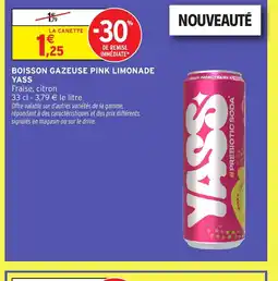 Intermarché Hyper YASS Boisson gazeuse pink limonade offre