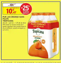 Intermarché Hyper TROPICANA Pur jus orange sans pulpe offre