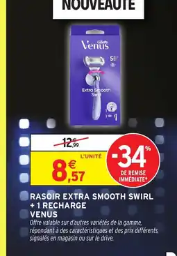 Intermarché Hyper VENUS Rasoir extra smooth swirl + 1 recharge offre