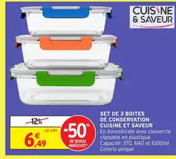 Intermarché Hyper CUISINE ET SAVEUR Set de 3 boites de conservation offre