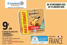E.Leclerc Express RICHESMONTS Plateau de raclette l'originale offre