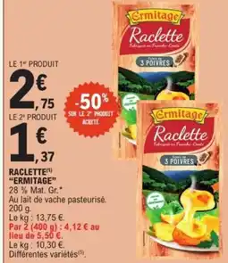 E.Leclerc Express ERMITAGE Raclette offre