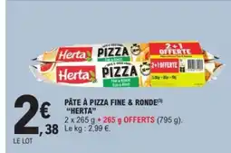 E.Leclerc Express HERTA Pâte à pizza fine & ronde offre