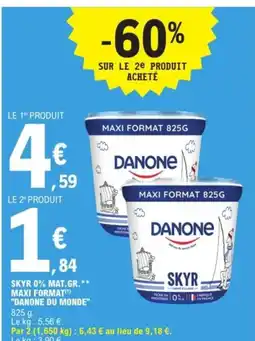 E.Leclerc Express DANONE DU MONDE Skyr 0% mat.gr. maxi format offre
