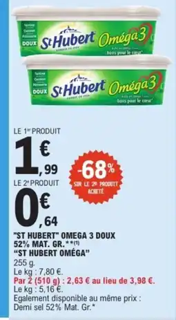 E.Leclerc Express ST HUBERT Omega 3 doux 52% mat gr offre