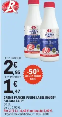 E.Leclerc Express ALSACE LAIT Crème fraiche fluide label rouge offre