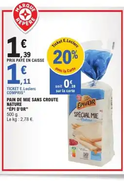 E.Leclerc Express ÉPI D'OR Pain de mi sans croute nature offre