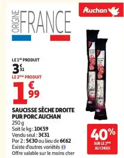 Auchan Supermarché AUCHAN Saucisse sèche droite pur porc offre