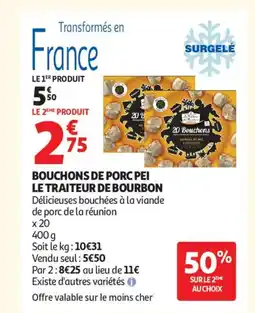 Auchan Supermarché Bouchons de porc pei le traiteur de bourbon offre