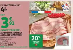 Auchan Supermarché Jambon cuit supérieur auchan le charcutier offre