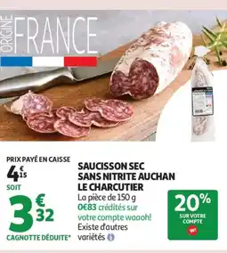 Auchan Supermarché Saucisson sec sans nitrite auchan le charcutier offre
