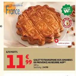 Auchan Supermarché Galette frangipane aux amandes de provence au beurre aop offre