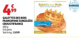 Auchan Supermarché Galettes des rois frangipane surgelées croustifrance offre