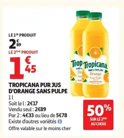 Auchan Supermarché TROPICANA Pur jus d'orange sans pulpe offre