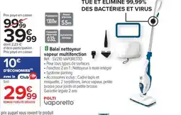 Carrefour POLTI VAPORETTO Balai nettoyeur vapeur multifonction offre