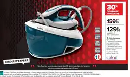 Carrefour CALOR Centrale vapeur offre