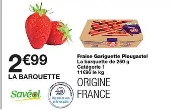 Monoprix Fraise Gariguette Plougastel offre